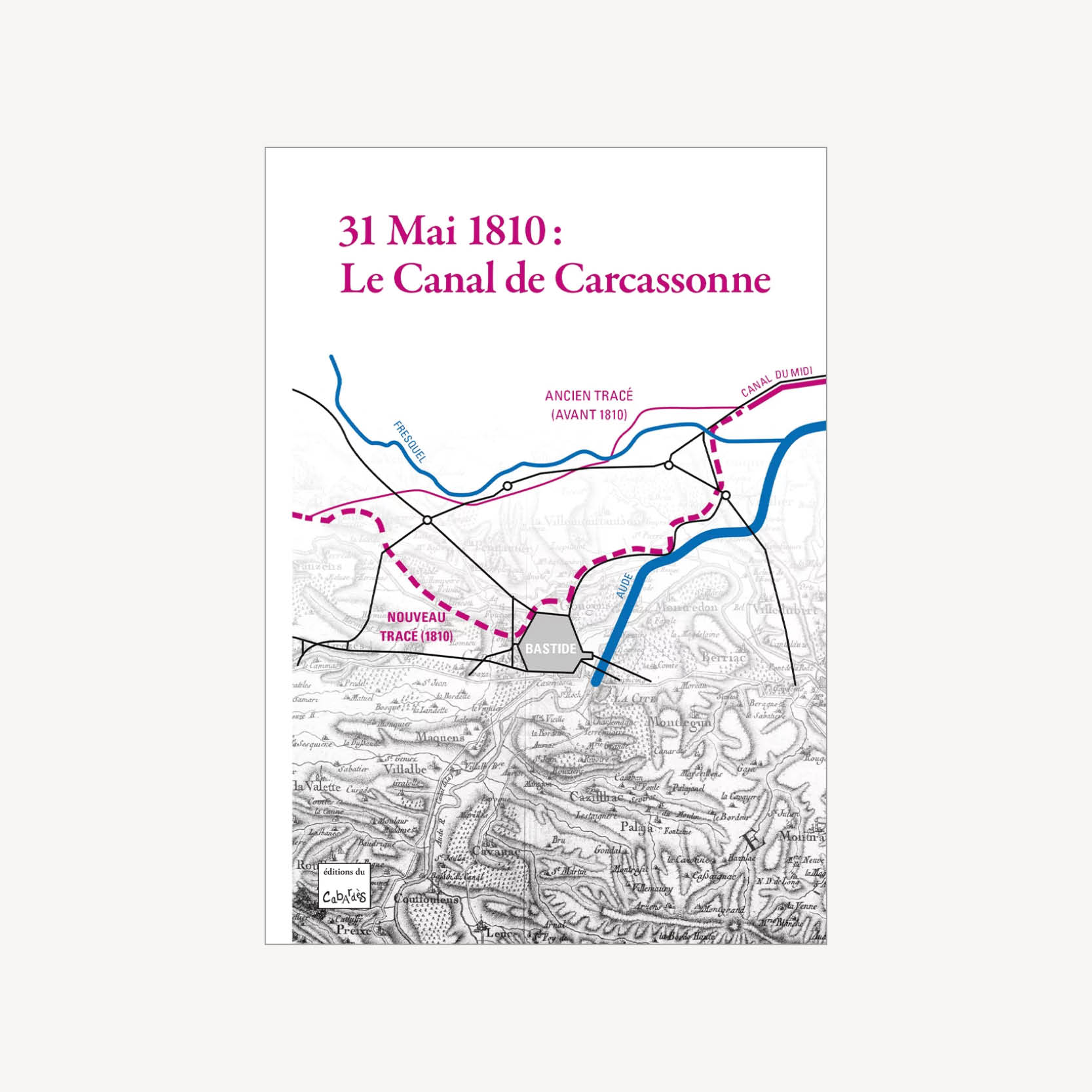 Couverture de 31 mai 1810 : Le Canal de Carcassonne