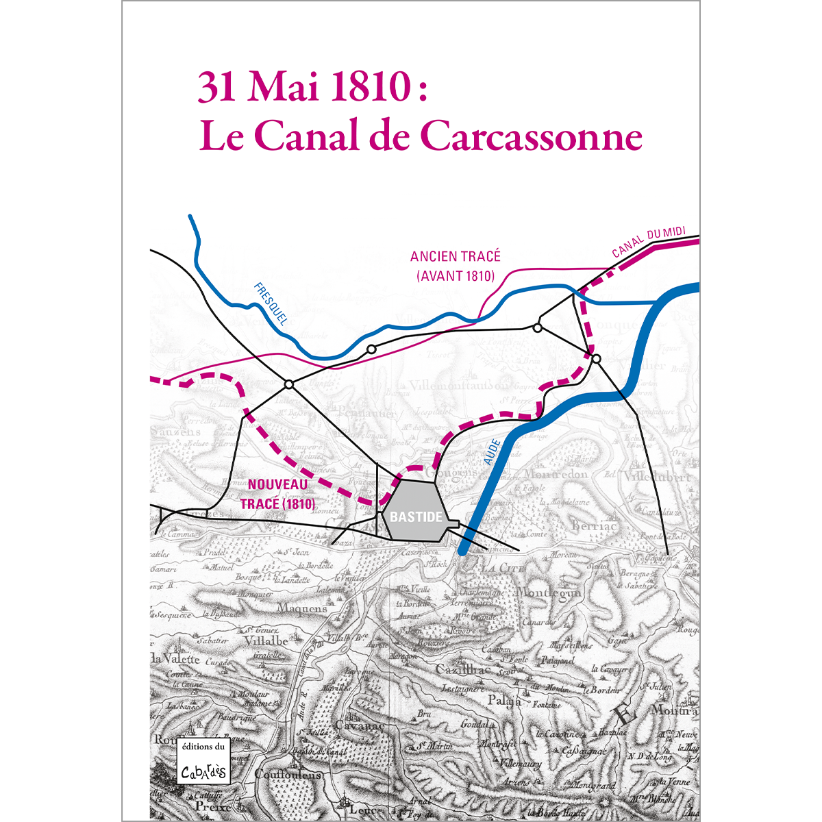 31 mai 1810 Le Canal de Carcassonne