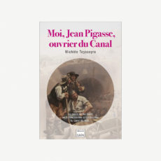 Moi, Jean Pigasse, ouvrier du canal