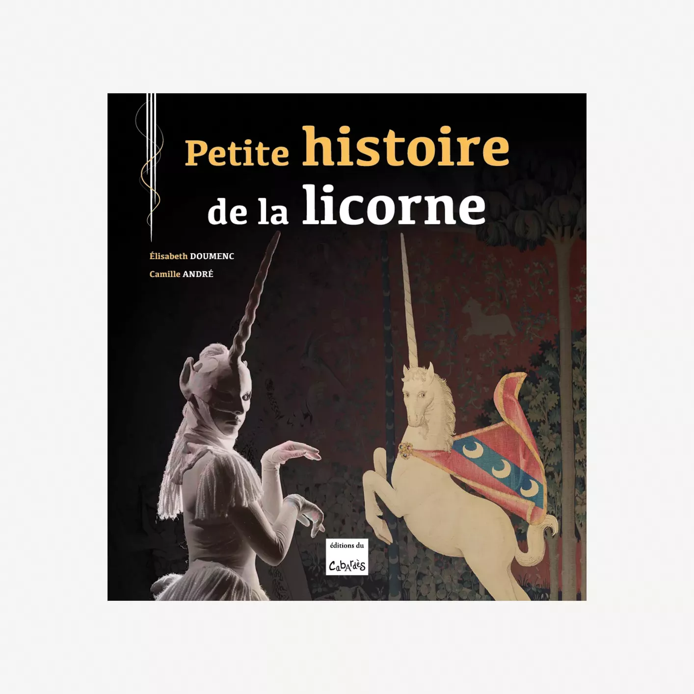 Petite histoire de la licorne