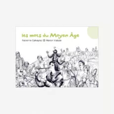 Les mots du Moyen Âge